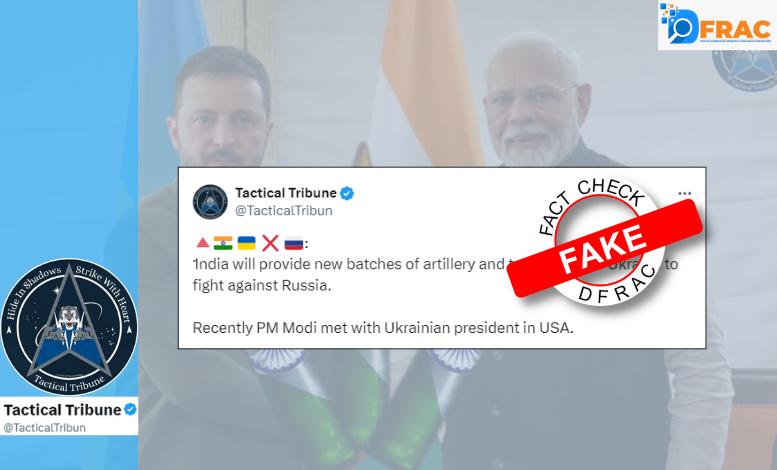 Fake claim alleging that India would supply arms to Ukraine goes viral following Modi-Zelensky meeting. Here are the facts – DFRAC ORG